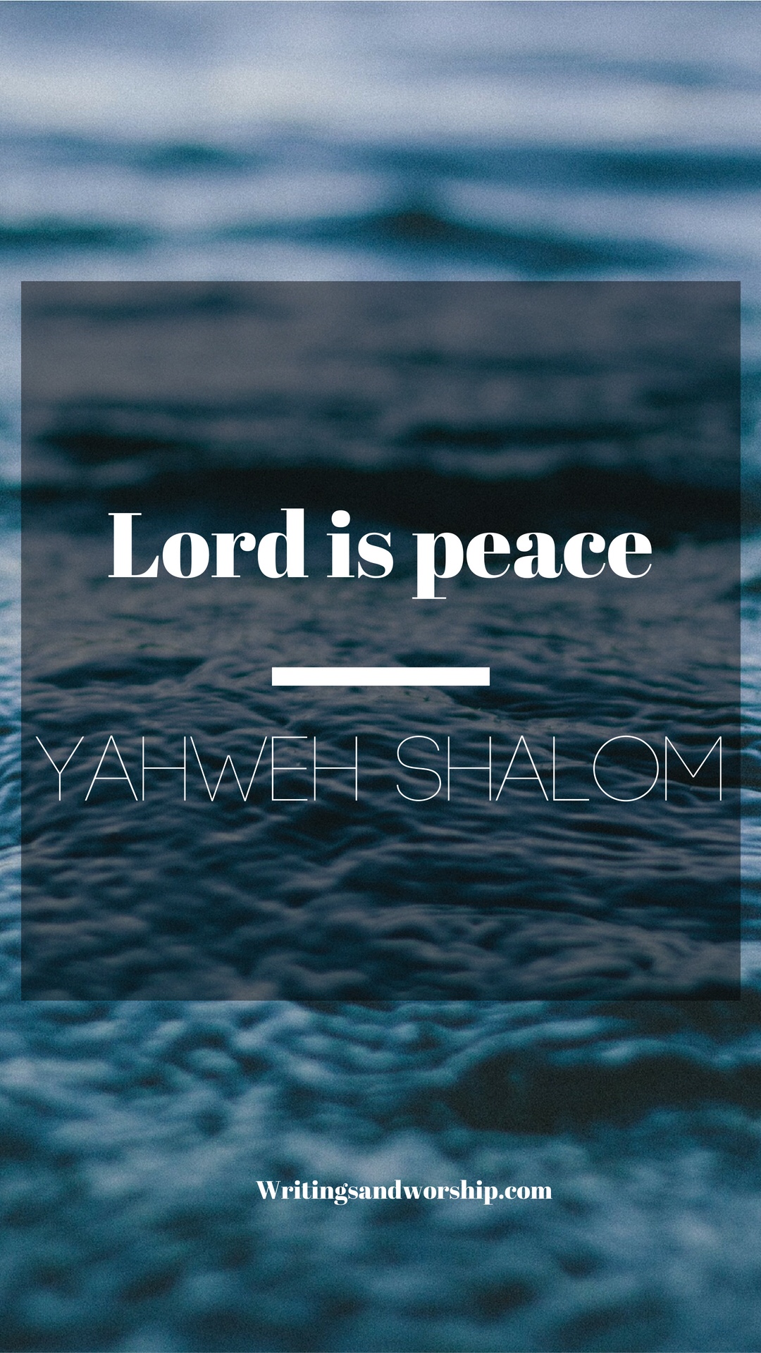 Yahweh Shalom – He is my Peace!